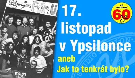 17. listopad v Ypsilonce aneb Jak to tenkrát bylo?