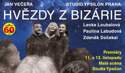 HVĚZDY Z BIZÁRIE: NÁDCHÁZEJÍCÍ PREMIÉRA